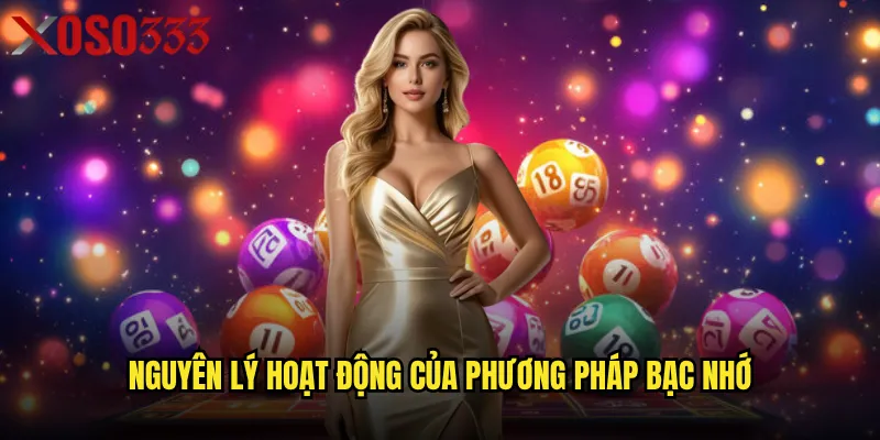 Bạc nhớ Xoso333 có phải chiến thuật đáng tin cậy cho người mới? 2 Nguyên lý hoạt động của phương pháp bạc nhớ