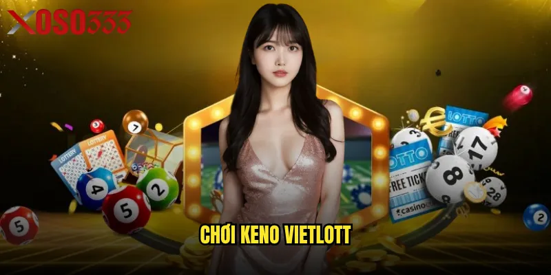 Chơi keno vietlott