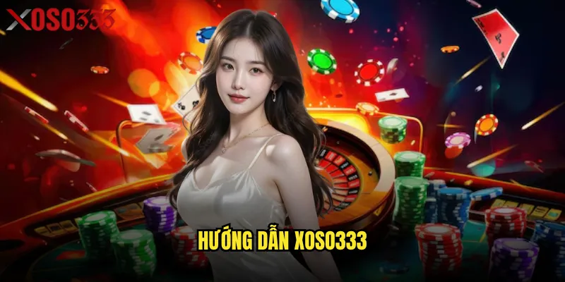 Hướng dẫn Xoso333