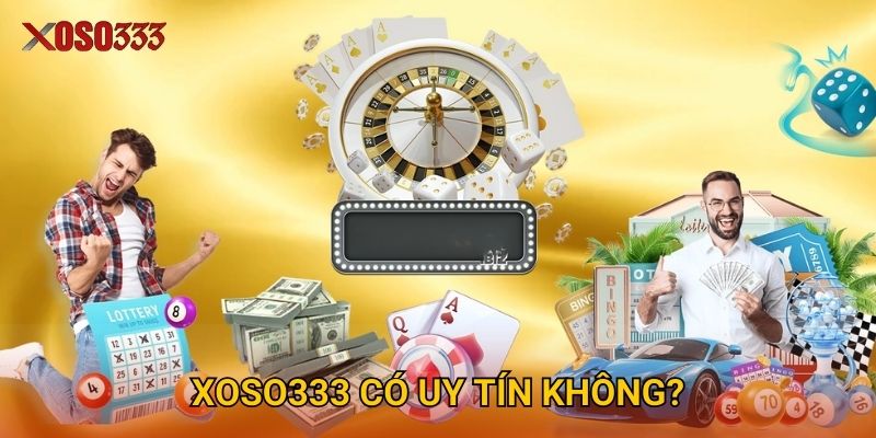 Trang chủ 26 Xoso333 có uy tín không
